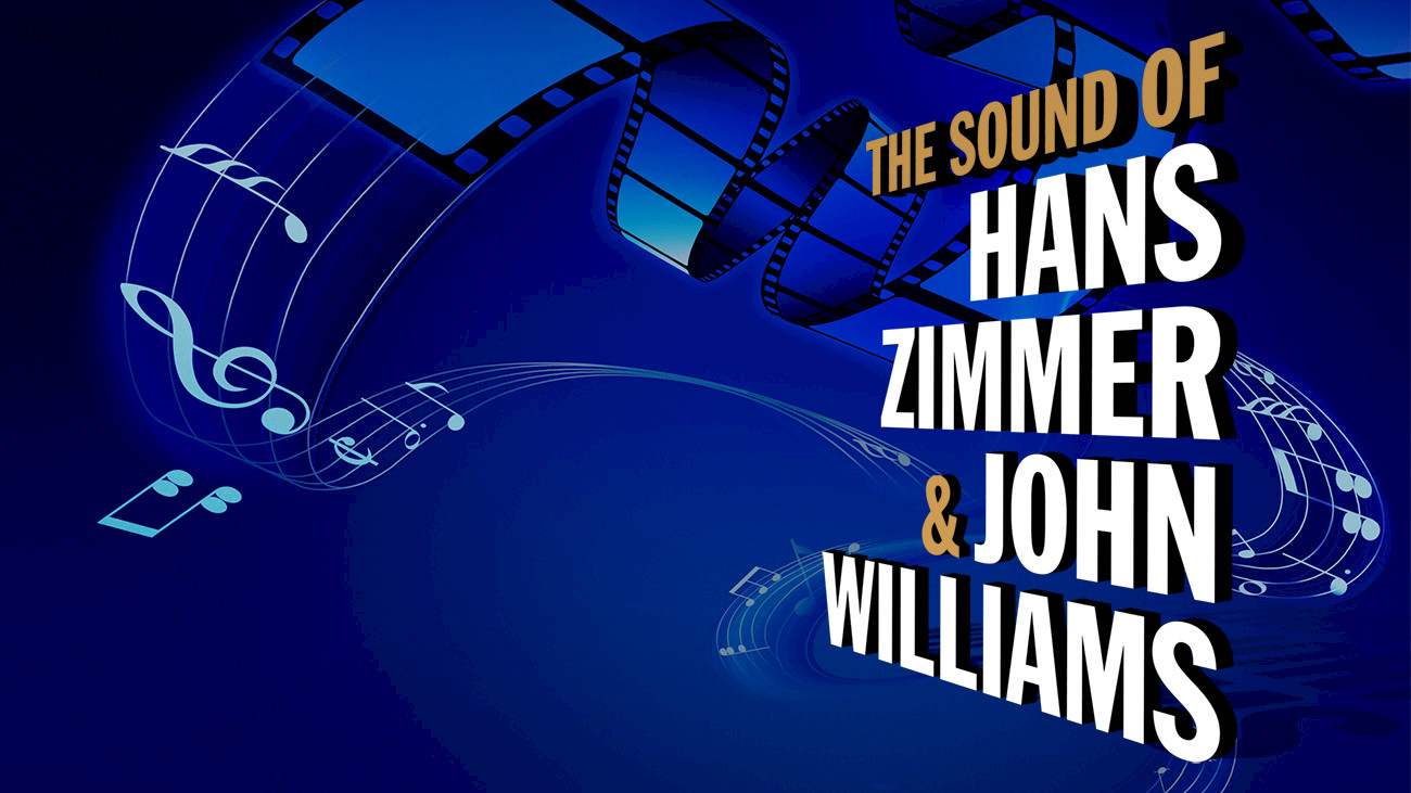 The Sound of Hans Zimmer & John Williams